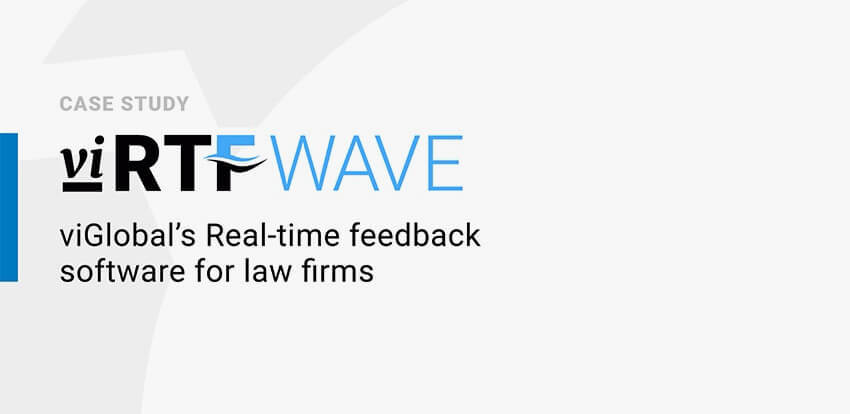 Case Study - How Law Firms Use viRTF for Real-time Feedback